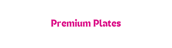 Premium Plates